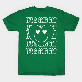 It's a Good Day T-Shirt